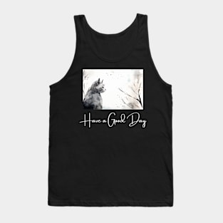 have a good day (cat ver) Tank Top